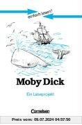 einfach lesen! - Für Lesefortgeschrittene: Niveau 3 - Moby Dick: Ein Leseprojekt nach dem gleichnamigen Abenteuerroman von Herman Melville. ... Roman. Leseheft für den Förderunterricht