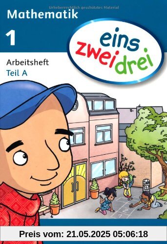 eins zwei drei - Mathematik: 1. Schuljahr - Arbeitshefte A und B: 082040-5 und 082044-3 im Paket