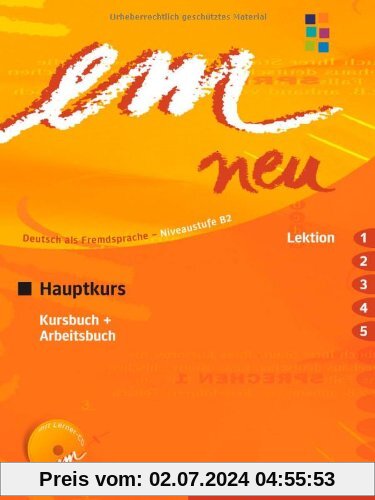 em neu 2008 Hauptkurs: Deutsch als Fremdsprache / Kursbuch + Arbeitsbuch, Lektion 1-5 mit Arbeitsbuch-Audio-CD: Deutsch als Fremdsprache Niveaustufe B2. Ein Lehrwerk im Baukastensystem