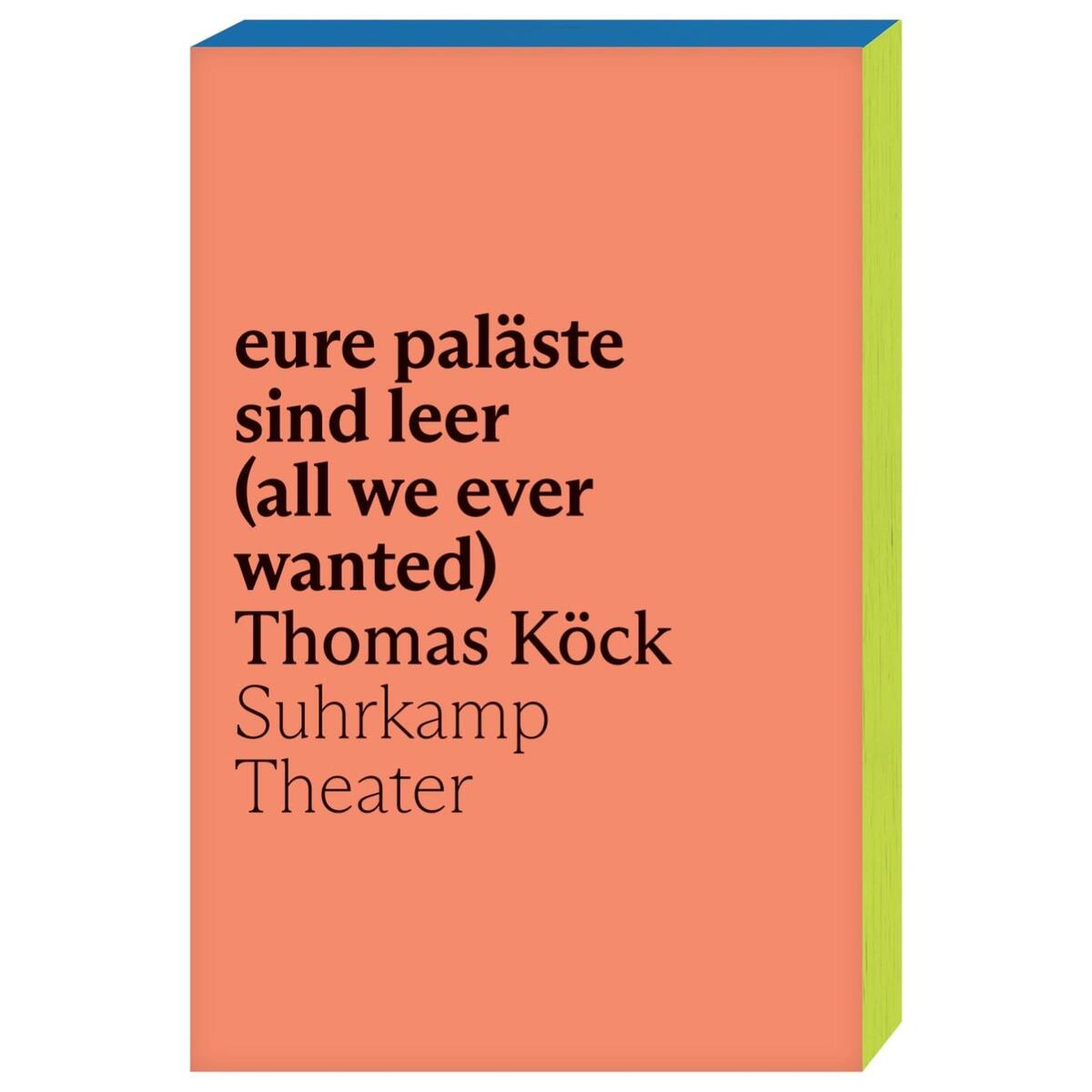 eure paläste sind leer (all we ever wanted) von Suhrkamp Verlag AG