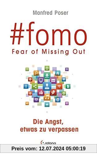 #fomo: FEAR OF MISSING OUT - Die Angst, etwas zu verpassen