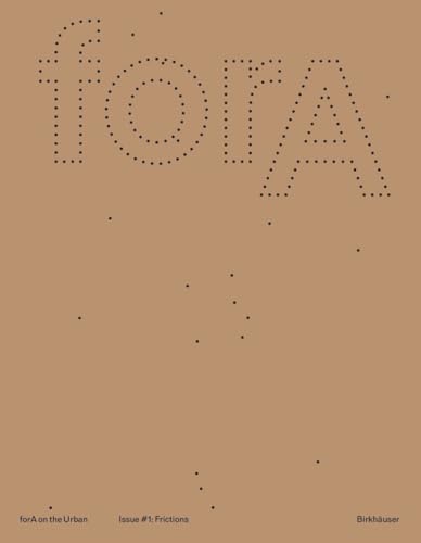 forA on the Urban Issue #1: Eleven Frictions from an Urbanized World von Birkhäuser