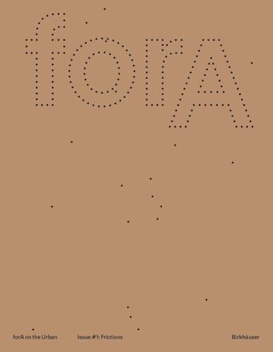 forA on the Urban Issue #1: Eleven Frictions from an Urbanized World