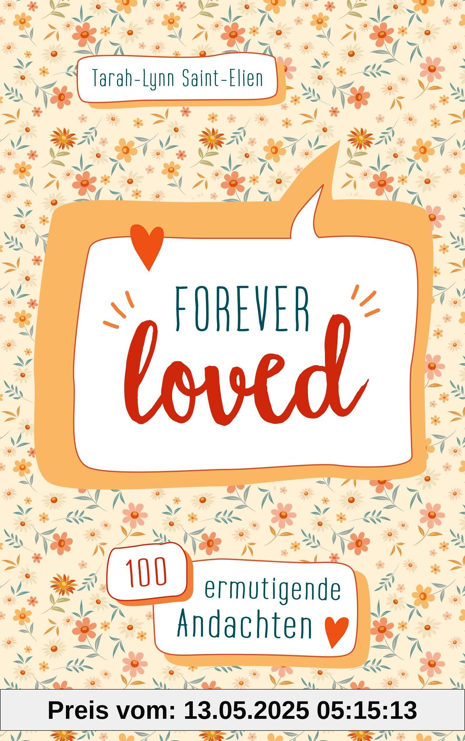 forever loved: 100 ermutigende Andachten