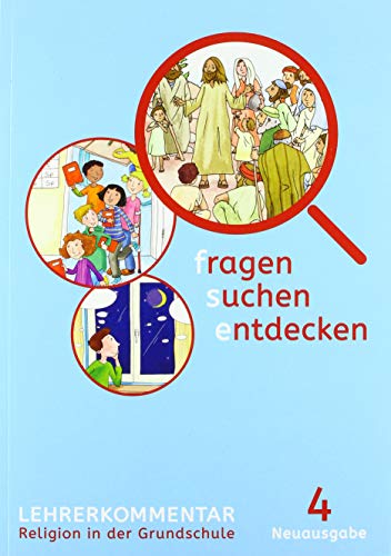 fragen - suchen - entdecken 4. Ausgabe Bayern: Handreichungen für den Unterricht Klasse 4 (fragen - suchen - entdecken. Ausgabe für Bayern ab 2015)