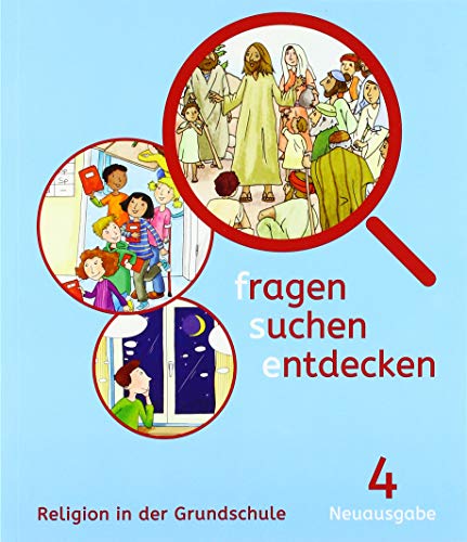 fragen - suchen - entdecken 4. Ausgabe Bayern: Schulbuch Klasse 4: Ausgabe für Bayern ab 2015 (fragen - suchen - entdecken. Ausgabe für Bayern ab 2015)