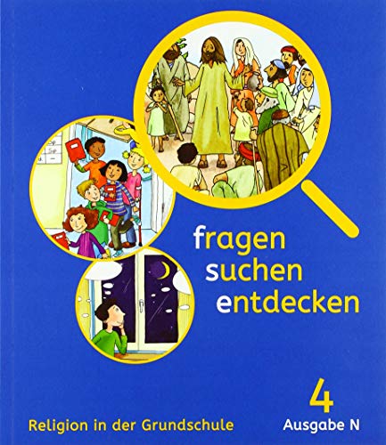 fragen – suchen – entdecken 4. Ausgabe Nordrhein-Westfalen: Schulbuch Klasse 4: Schülerbuch Klasse 4 (fragen - suchen - entdecken. Ausgabe für Nordrhein-Westfalen ab 2017)