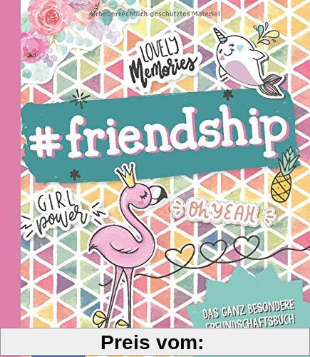 #friendship: Das ganz besondere Freundschaftsbuch zum Ausfüllen