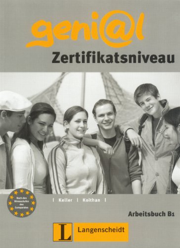 geni@l B1 - Arbeitsbuch B1: Zertifikatsniveau