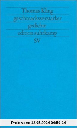 geschmacksverstärker: gedichte 1985-1988 (edition suhrkamp)