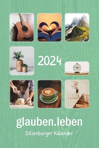 glauben.leben 2024 Buchkalender: Dillenburger Kalender von Christliche Verlagsgesellschaft