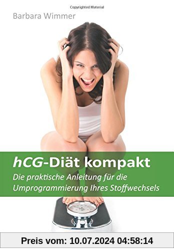 hCG-Diät kompakt: Die praktische Anleitung für die Umprogrammierung Ihres Stoffwechsels