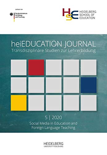 heiEDUCATION JOURNAL / Social media in education and foreign language teaching: Transdisziplinäre Studien zur Lehrerbildung / Special Issue ... Transdisziplinäre Studien zur Lehrerbildung)