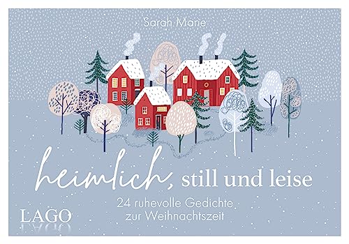 heimlich, still und leise: Adventskalender: Instagram-Poetin Sarah Marie berührt mit hoffnungsvollen Zeilen, die das Herz erwärmen von Lago