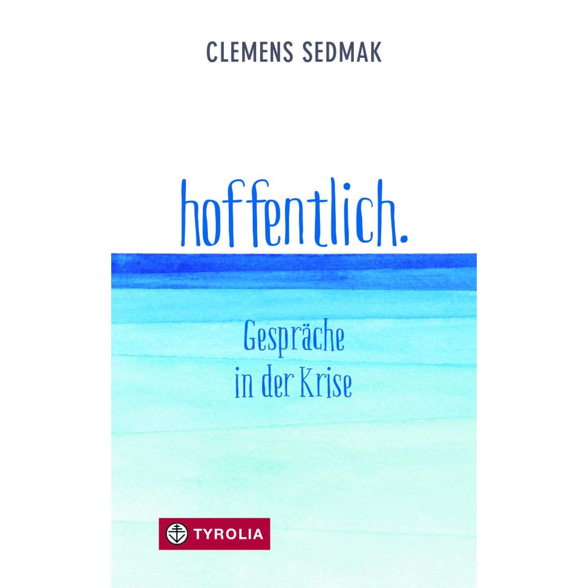 hoffentlich. von Tyrolia Verlagsanstalt Gm