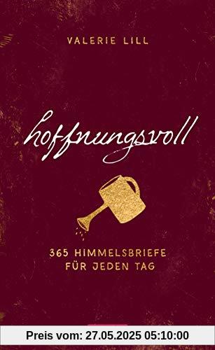 hoffnungsvoll - 365 Himmelsbriefe für jeden Tag hoffnungsvoll - 365 Himmelsbriefe für jeden Tag