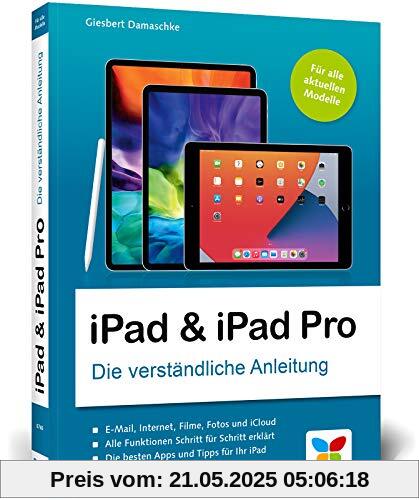 iPad & iPad Pro: Die verständliche Anleitung für alle aktuellen Apple iPads (iPad Air 9,7’’, 10,2’’, 10,5’’, iPad mini, iPad Pro): Die verstndliche ... 9,7'', 10,2'', 10,5'', iPad mini, iPad Pro)