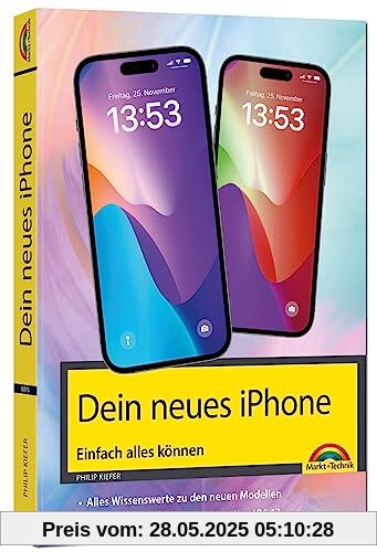 iPhone 15, 15 Plus, 15 Pro, 15 Pro Max – Einfach alles können: - Die Anleitung zu allen neuen iPhones. Aktuell zu iOS 17 - Für Einsteiger und Fortgeschrittene iPhone 15, 15 Plus, 15 Pro, 15 Pro Max – Einfach alles können: - Die Anleitung zu allen neuen iPhones. Aktuell zu iOS 17 - Für Einsteiger und Fortgeschrittene