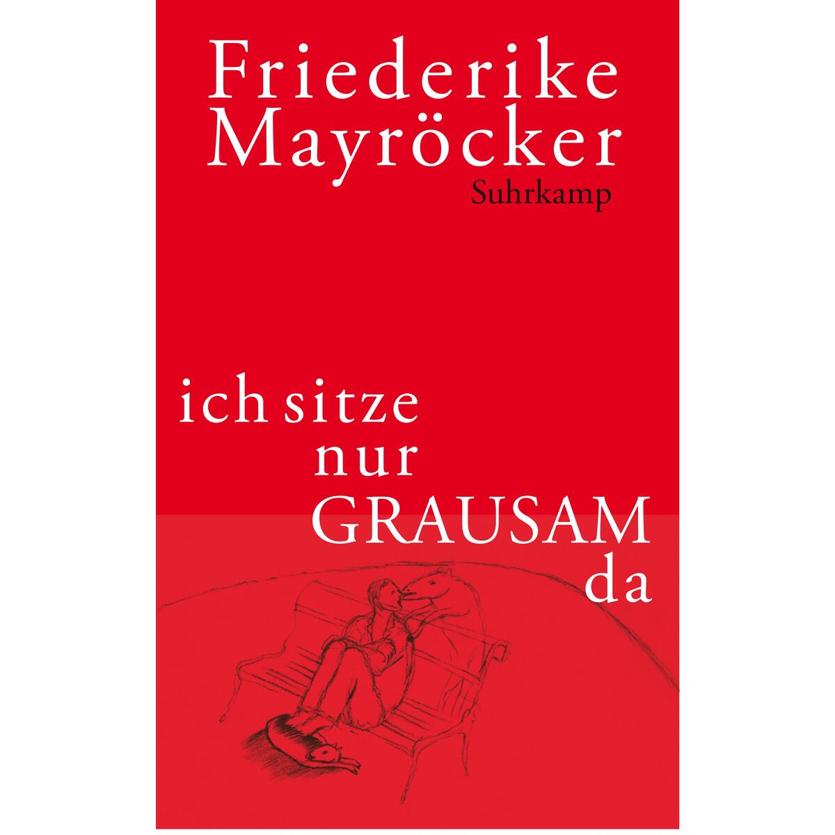 ich sitze nur GRAUSAM da von Suhrkamp Verlag AG