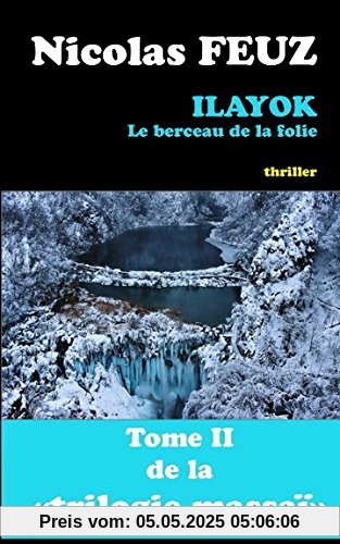 ilayok, le berceau de la folie (La trilogie massaï, Band 2)