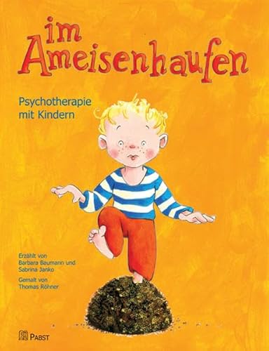 im Ameisenhaufen: Psychotherapie mit Kindern: Psychotherapie mit Kindern. Herausgegeben von APV - Gesellschaft für Angewandte Psychologie und Verhaltensmedizin mbH im Ameisenhaufen: Psychotherapie mit Kindern: Psychotherapie mit Kindern. Herausgegeben von APV - Gesellschaft für Angewandte Psychologie und Verhaltensmedizin mbH