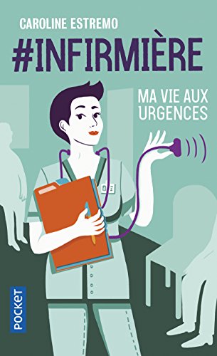 #infirmière : Ma vie aux urgences von Pocket