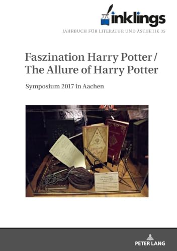inklings – Jahrbuch für Literatur und Ästhetik: Faszination Harry Potter / The Allure of Harry Potter. Symposium 2017 in Aachen inklings – Jahrbuch für Literatur und Ästhetik: Faszination Harry Potter / The Allure of Harry Potter. Symposium 2017 in Aachen