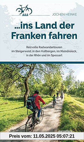 ... ins Land der Franken fahren: Reizvolle Radwandertouren ... ins Land der Franken fahren: Reizvolle Radwandertouren