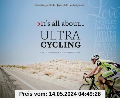it's all about ... Ultracycling: Über die Faszination von Langstreckenrennen