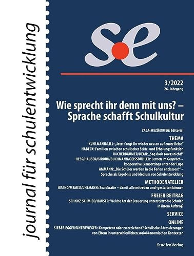 journal für schulentwicklung 3/2022: Wie sprecht ihr denn mit uns? - Sprache schafft Schulkultur von StudienVerlag