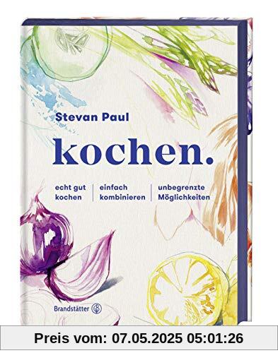 kochen.: echt gut kochen - einfach kombinieren - unbegrenzte Möglichkeiten