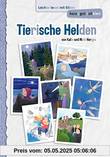 kurz/gut/silbiert – Band 1: Tierische Helden: Leichter lesen mit Silben – Lesetexte ab Klasse 5 kurz/gut/silbiert – Band 1: Tierische Helden: Leichter lesen mit Silben – Lesetexte ab Klasse 5