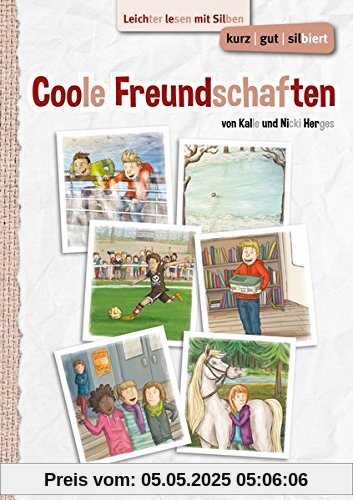 kurz/gut/silbiert - Band 2: Coole Freundschaften: Leichter lesen mit Silben - Lesetexte ab Klasse 5