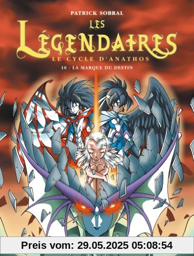 les légendaires t.10 ; le cycle d'Anathos ; la marque du destin