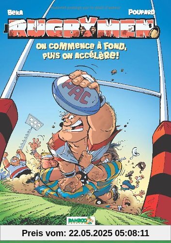 les rugbymen t.6 ; on commence à fond, puis on accélère !