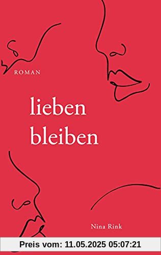 lieben bleiben: Roman