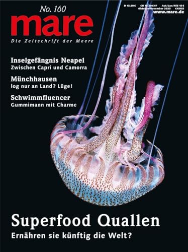 mare - Die Zeitschrift der Meere / No. 160 / Superfood Quallen: Ernähren sie künftig die Welt? von mareverlag