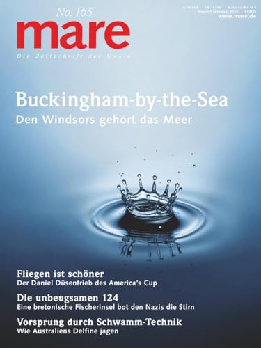 mare - Die Zeitschrift der Meere / No. 165 / Buckingham-by-the-Sea: Den Windsors gehört das Meer mare - Die Zeitschrift der Meere / No. 165 / Buckingham-by-the-Sea: Den Windsors gehört das Meer