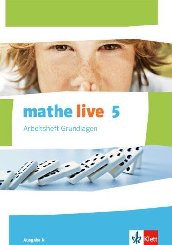 mathe live 5. Ausgabe N: Arbeitsheft Grundlagen mit Lösungsheft Klasse 5 (mathe live. Ausgabe N ab 2014) von Klett Ernst /Schulbuch