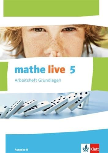 mathe live 5. Ausgabe N: Arbeitsheft Grundlagen mit Lösungsheft Klasse 5 (mathe live. Ausgabe N ab 2014) von Klett Ernst /Schulbuch