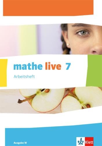 mathe live 7. Ausgabe W: Arbeitsheft mit Lösungsheft Klasse 7 (mathe live. Ausgabe W ab 2014) von Klett