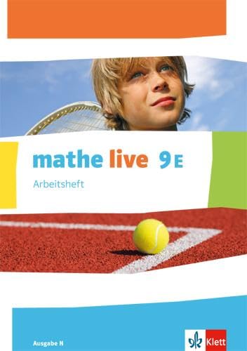 mathe live 9E. Ausgabe N: Arbeitsheft mit Lösungsheft Klasse 9 (mathe live. Ausgabe N ab 2014) von Klett Ernst /Schulbuch