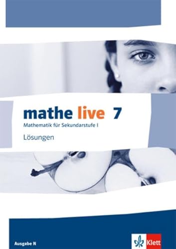 mathe live 7. Ausgabe N: Lösungen Klasse 7 (mathe live. Ausgabe N ab 2014) von Klett