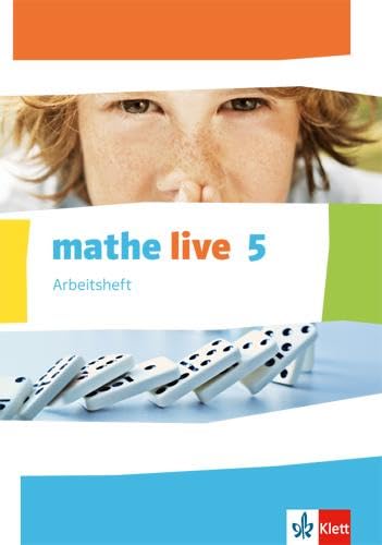 mathe live 5. Ausgabe W: Arbeitsheft mit Lösungsheft Klasse 5 (mathe live. Ausgabe W ab 2014) mathe live 5. Ausgabe W: Arbeitsheft mit Lösungsheft Klasse 5 (mathe live. Ausgabe W ab 2014)