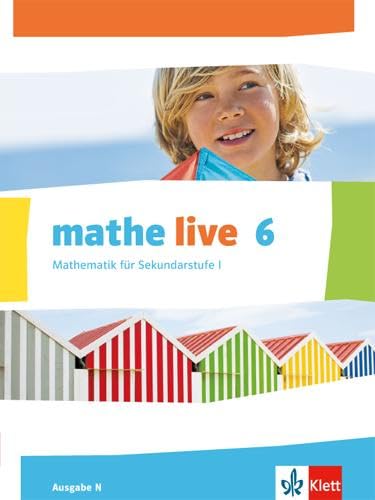 mathe live 6. Ausgabe N: Schulbuch Klasse 6 (mathe live. Ausgabe N ab 2014)