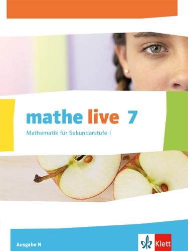 mathe live 7. Ausgabe N: Schulbuch Klasse 7 (mathe live. Ausgabe N ab 2014)
