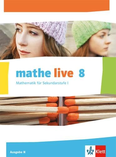 mathe live 8. Ausgabe N: Schulbuch Klasse 8 (mathe live. Ausgabe N ab 2014)
