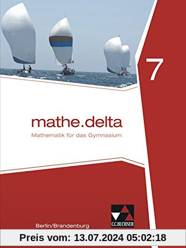 mathe.delta - Berlin/Brandenburg / mathe.delta Berlin/Brandenburg 7: Mathematik für das Gymnasium