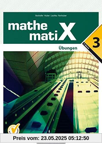 mathematiX 3. Übungen mathematiX 3. Übungen