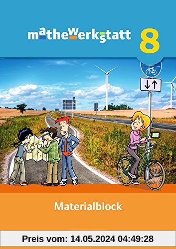 mathewerkstatt - Mittlerer Schulabschluss - Allgemeine Ausgabe: 8. Schuljahr - Materialblock: Arbeitsmaterial mit Wissensspeicher